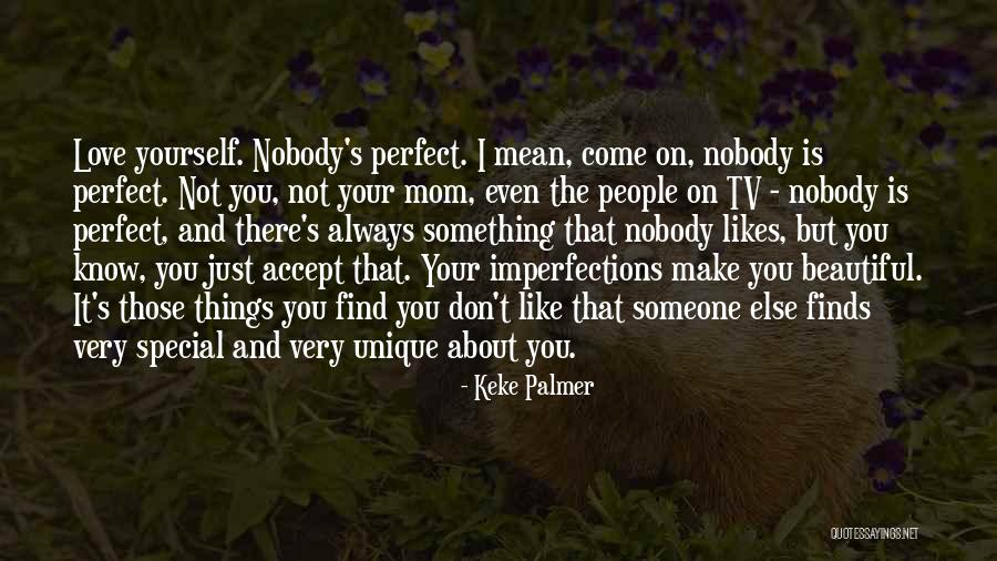 Love Your Mom Quotes By Keke Palmer