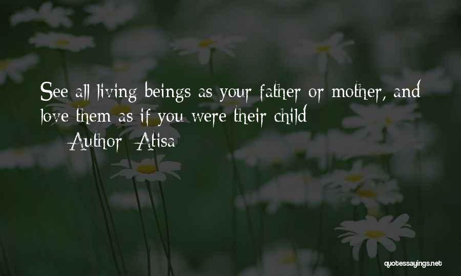 Love Your Mother And Father Quotes By Atisa