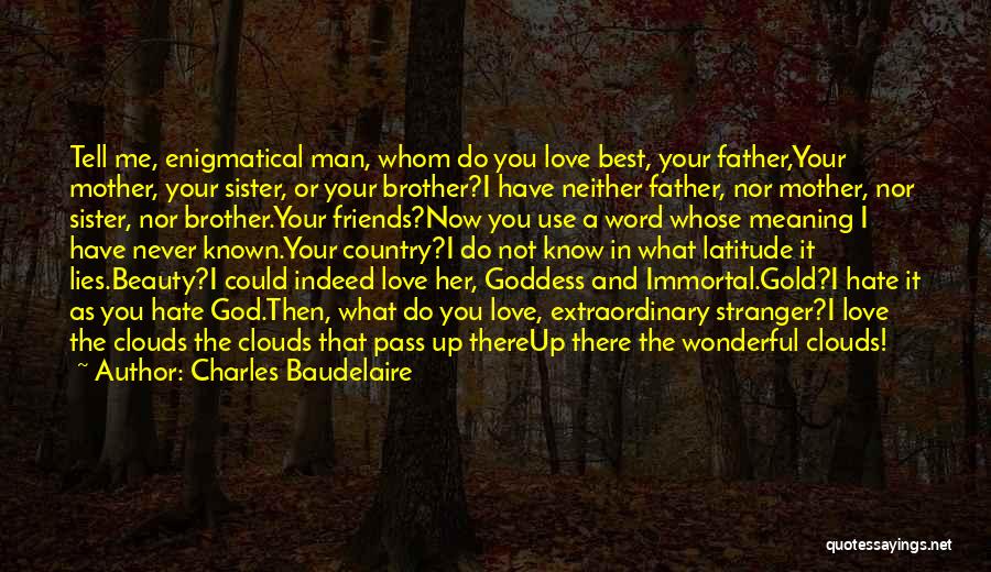 Love Your Mother And Father Quotes By Charles Baudelaire