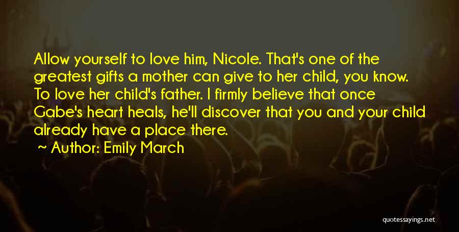 Love Your Mother And Father Quotes By Emily March