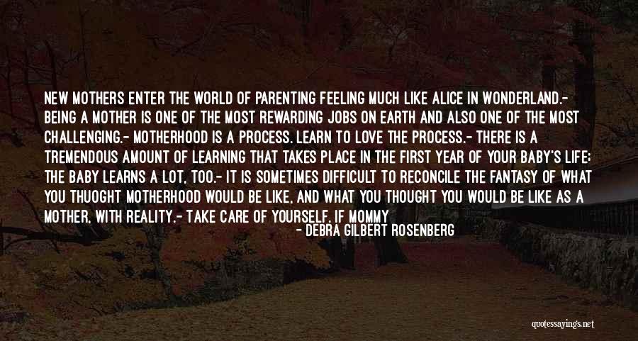 Love Your Mother Earth Quotes By Debra Gilbert Rosenberg