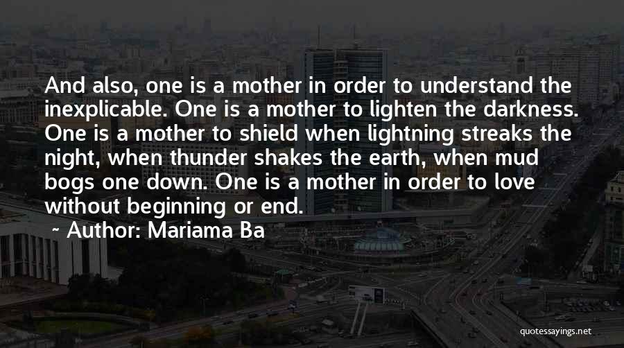 Love Your Mother Earth Quotes By Mariama Ba