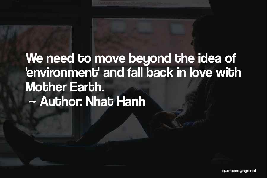 Love Your Mother Earth Quotes By Nhat Hanh