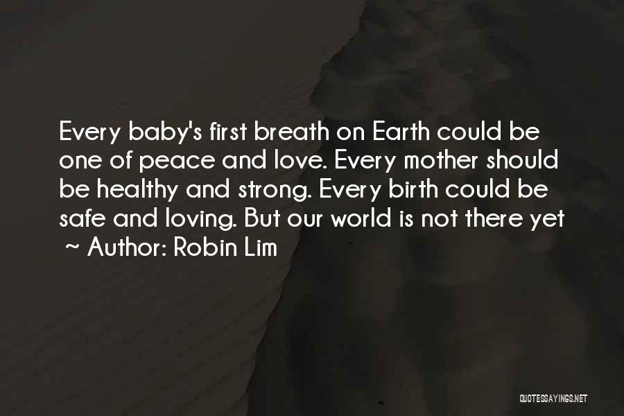 Love Your Mother Earth Quotes By Robin Lim