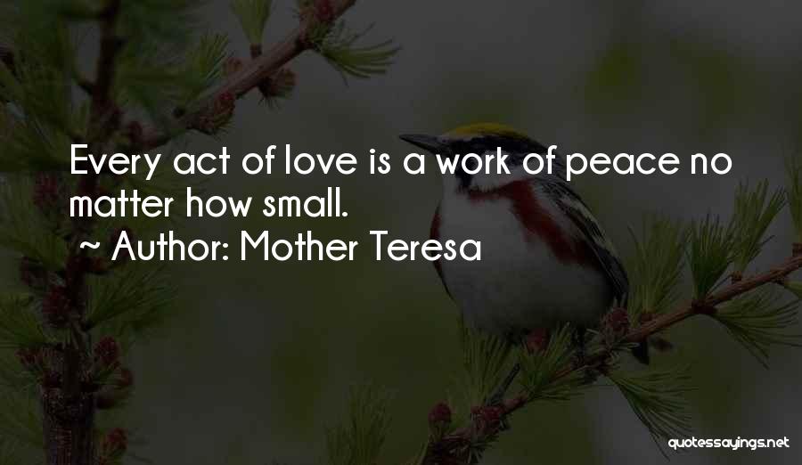 Love Your Mother No Matter What Quotes By Mother Teresa