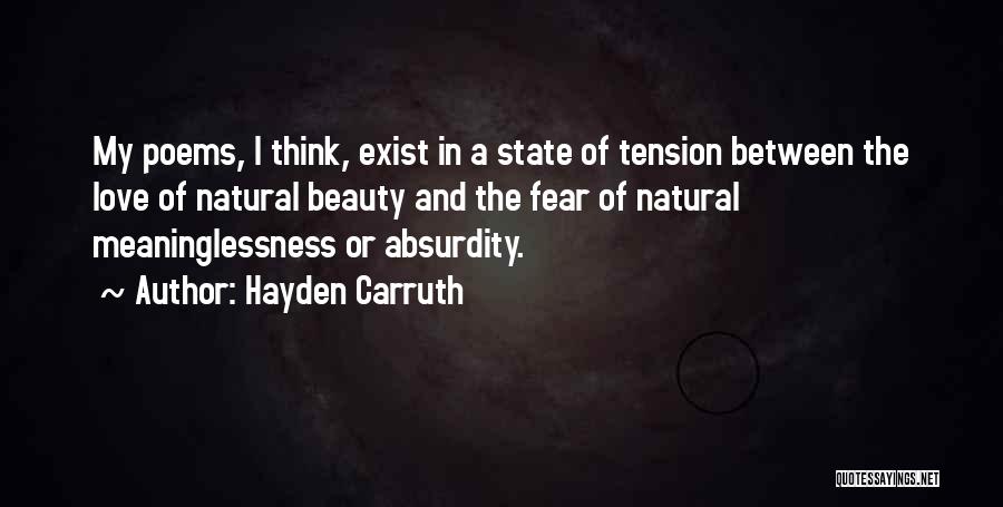 Love Your Natural Beauty Quotes By Hayden Carruth