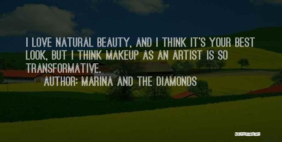 Love Your Natural Beauty Quotes By Marina And The Diamonds