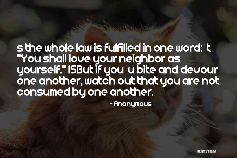 Love Your Neighbor As Yourself Quotes By Anonymous Love Your Neighbor As Yourself Quotes By Anonymous