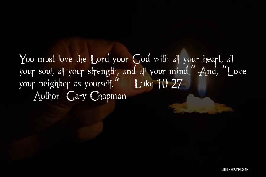 Love Your Neighbor As Yourself Quotes By Gary Chapman