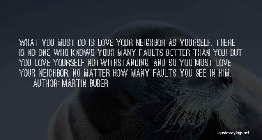 Love Your Neighbor As Yourself Quotes By Martin Buber