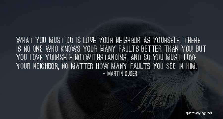 Love Your Neighbor As Yourself Quotes By Martin Buber