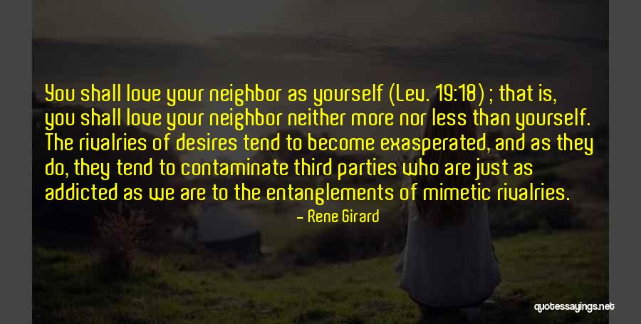 Love Your Neighbor As Yourself Quotes By Rene Girard