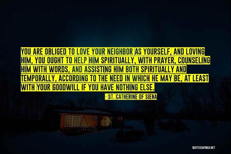 Love Your Neighbor As Yourself Quotes By St. Catherine Of Siena