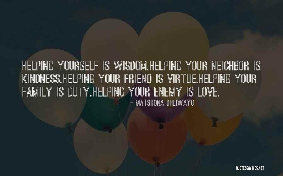 Love Your Neighbor Quotes By Matshona Dhliwayo