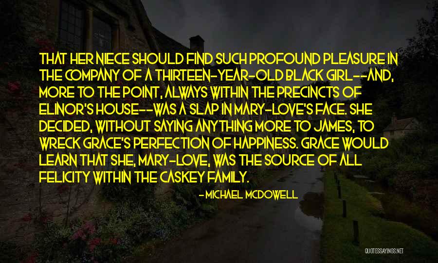 Love Your Niece Quotes By Michael McDowell Love Your Niece Quotes By Michael McDowell