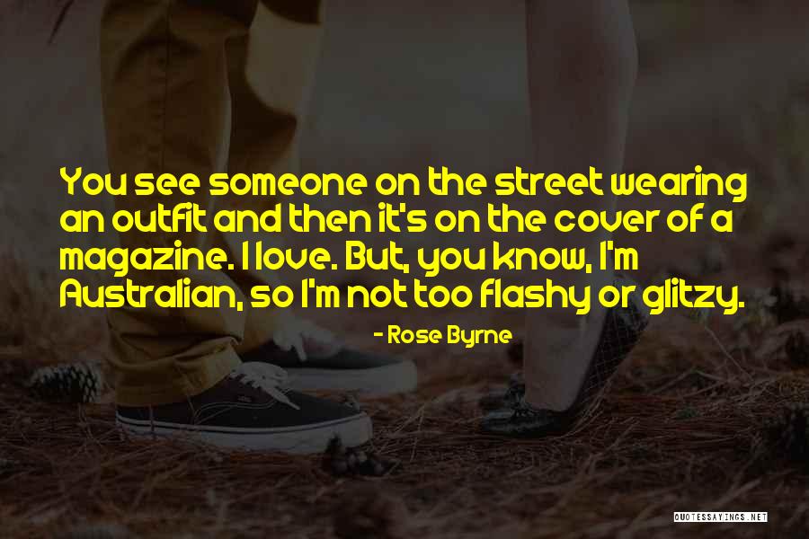 Love Your Outfit Quotes By Rose Byrne Love Your Outfit Quotes By Rose Byrne