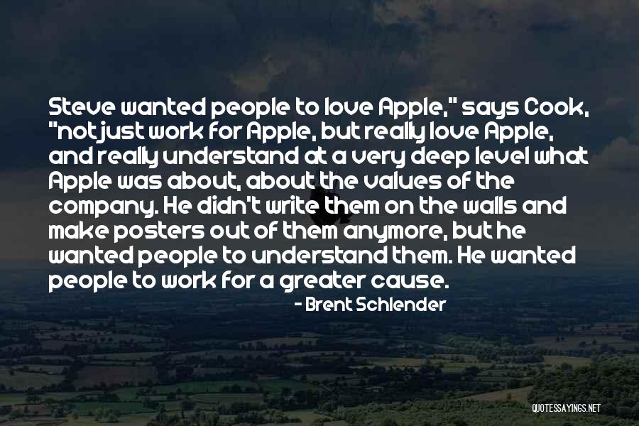 Love Your Own Company Quotes By Brent Schlender