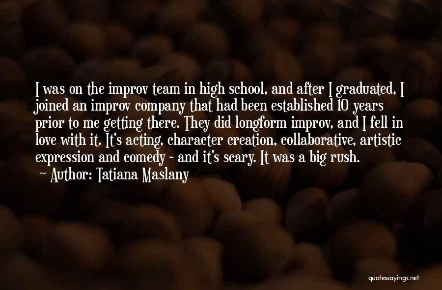 Love Your Own Company Quotes By Tatiana Maslany