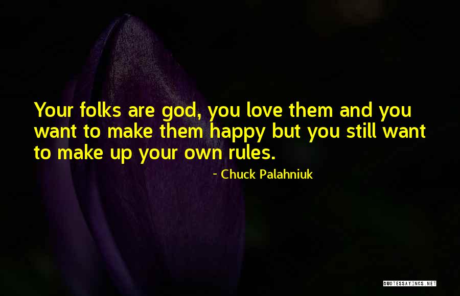 Love Your Own Family Quotes By Chuck Palahniuk Love Your Own Family Quotes By Chuck Palahniuk