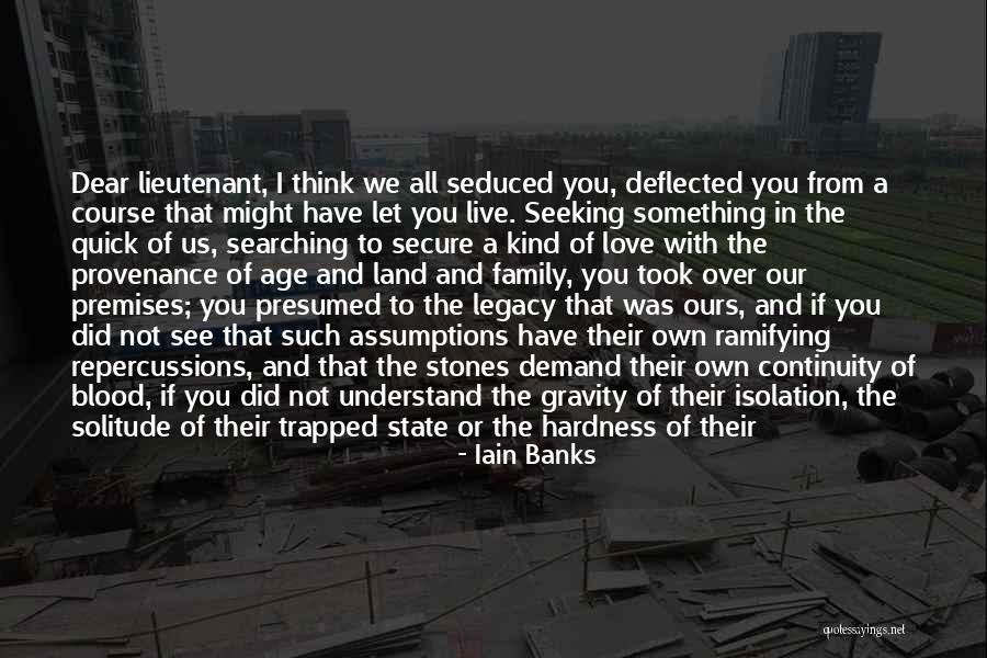 Love Your Own Family Quotes By Iain Banks Love Your Own Family Quotes By Iain Banks