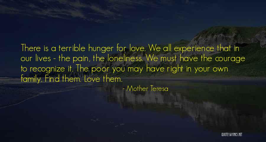 Love Your Own Family Quotes By Mother Teresa Love Your Own Family Quotes By Mother Teresa
