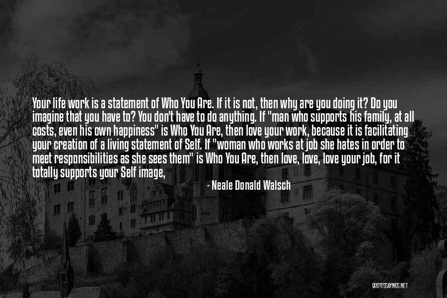 Love Your Own Family Quotes By Neale Donald Walsch Love Your Own Family Quotes By Neale Donald Walsch
