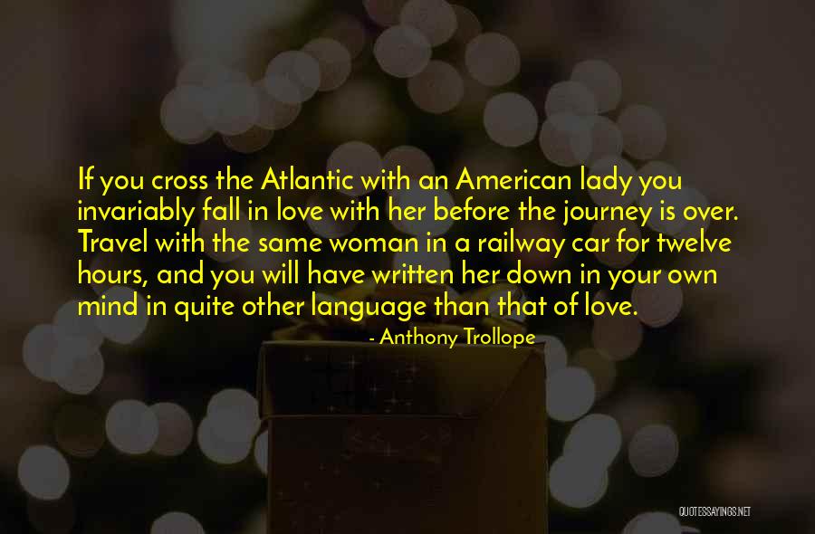 Love Your Own Language Quotes By Anthony Trollope