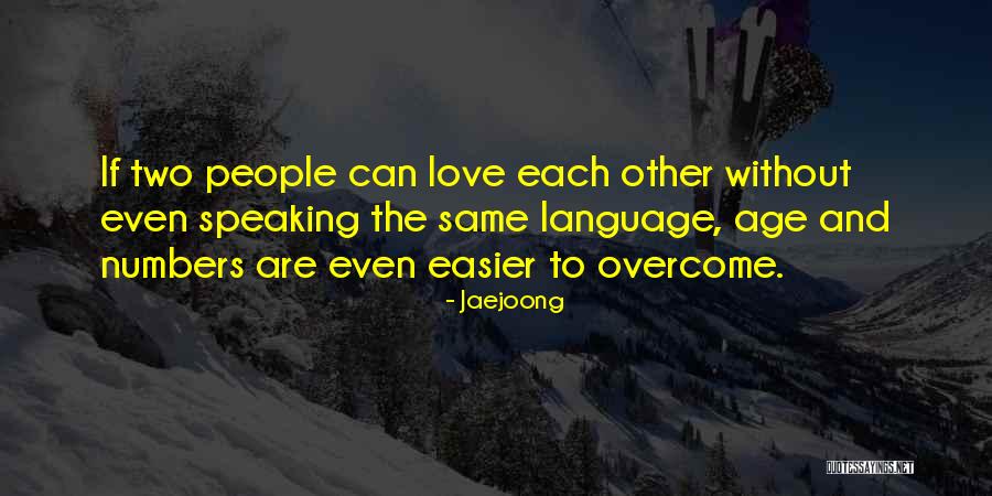 Love Your Own Language Quotes By Jaejoong Love Your Own Language Quotes By Jaejoong