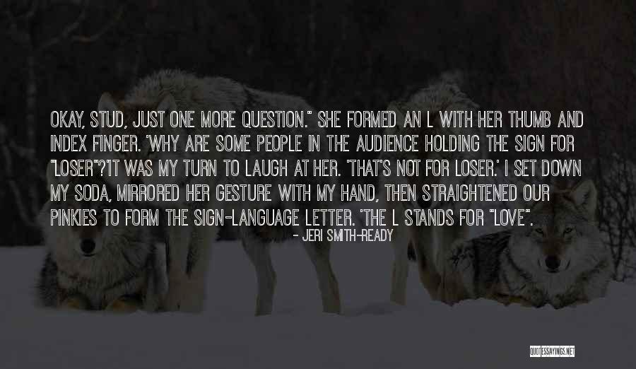 Love Your Own Language Quotes By Jeri Smith-Ready Love Your Own Language Quotes By Jeri Smith-Ready