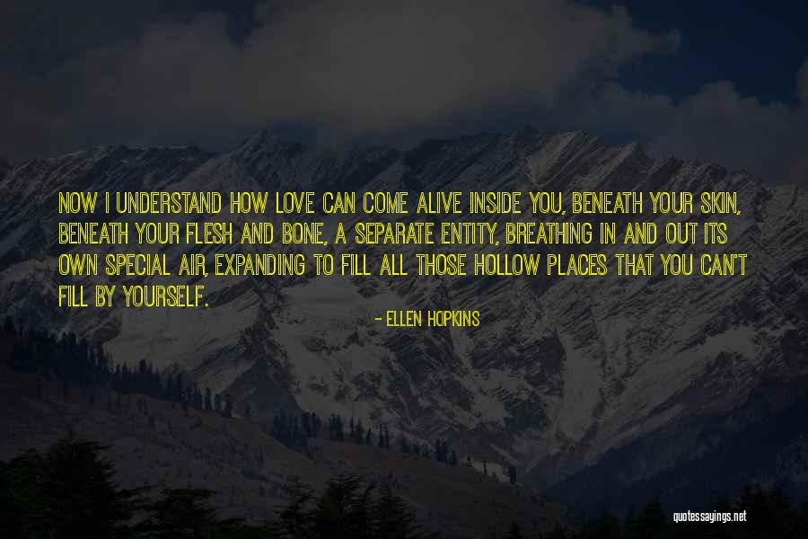 Love Your Own Skin Quotes By Ellen Hopkins