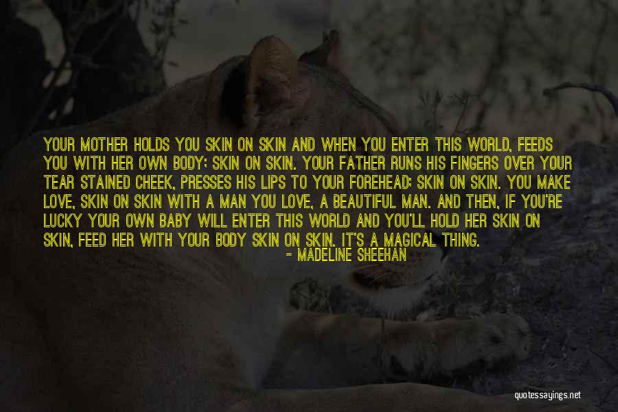 Love Your Own Skin Quotes By Madeline Sheehan