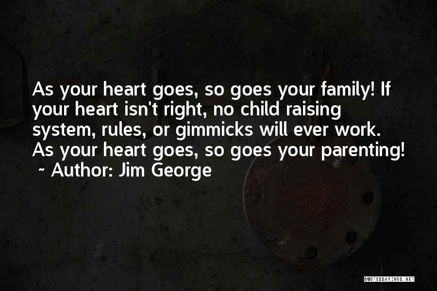 Love Your Parent Quotes By Jim George