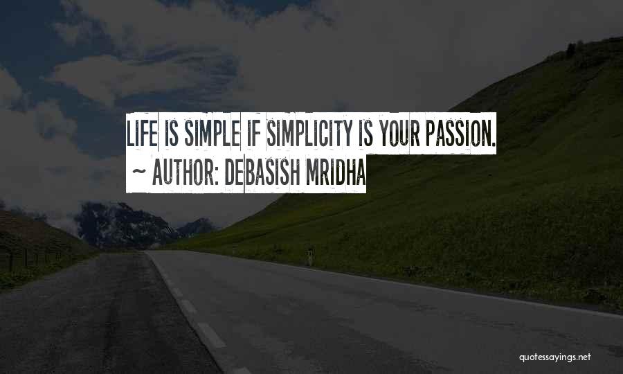 Love Your Passion Quotes By Debasish Mridha