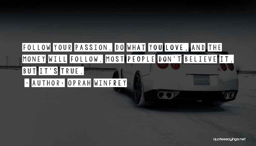 Love Your Passion Quotes By Oprah Winfrey