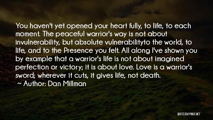 Love Your Presence Quotes By Dan Millman