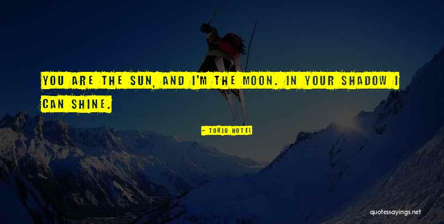 Love Your Shadow Quotes By Tokio Hotel Love Your Shadow Quotes By Tokio Hotel