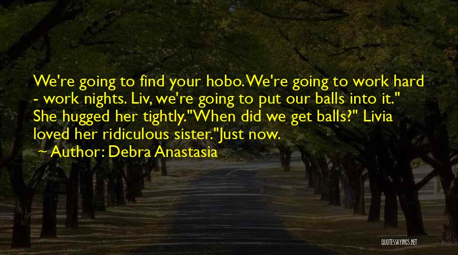 Love Your Sister Quotes By Debra Anastasia