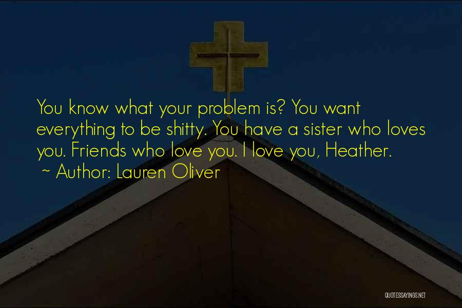 Love Your Sister Quotes By Lauren Oliver