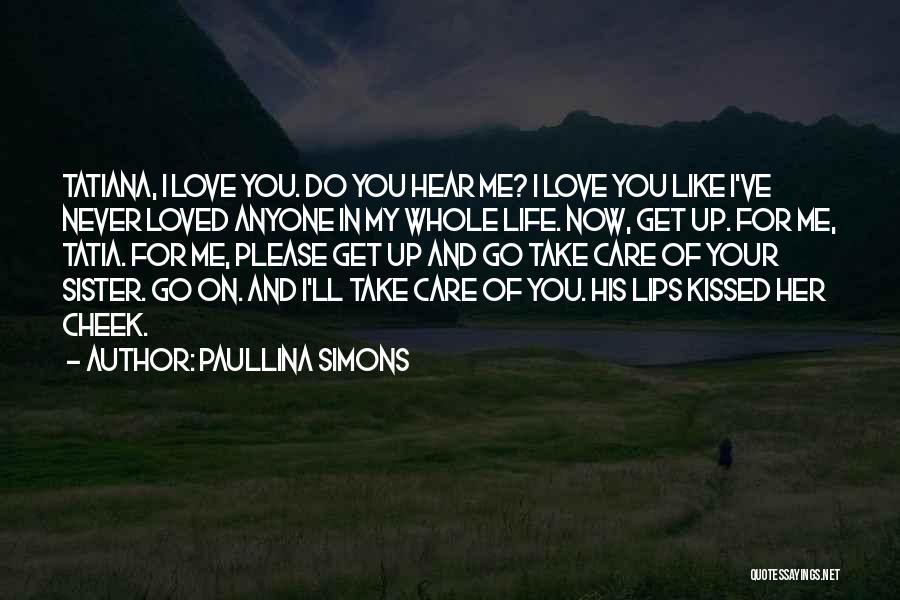 Love Your Sister Quotes By Paullina Simons Love Your Sister Quotes By Paullina Simons