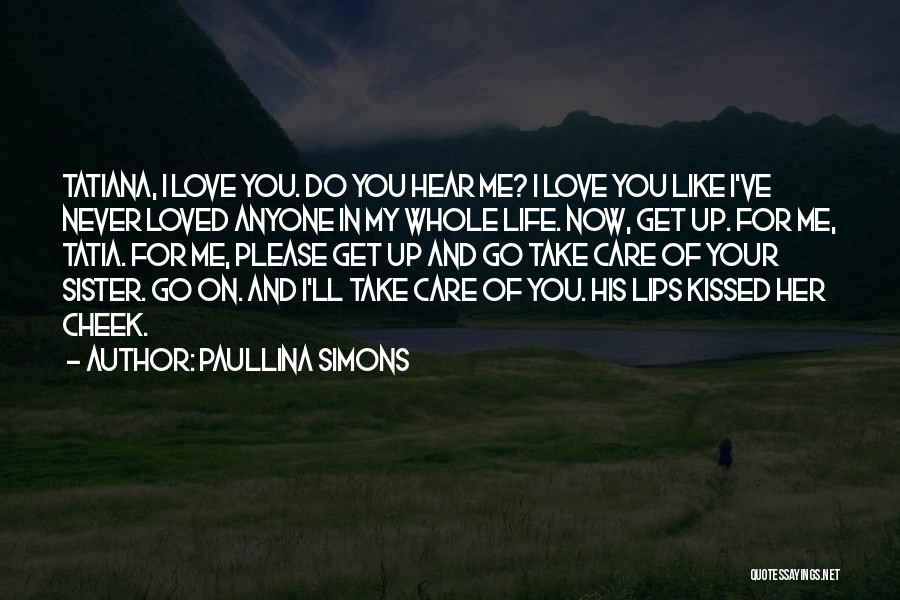 Love Your Sister Quotes By Paullina Simons