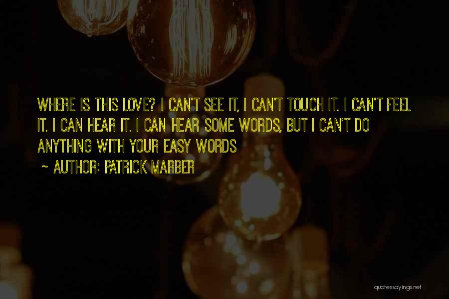 Love Your Touch Quotes By Patrick Marber