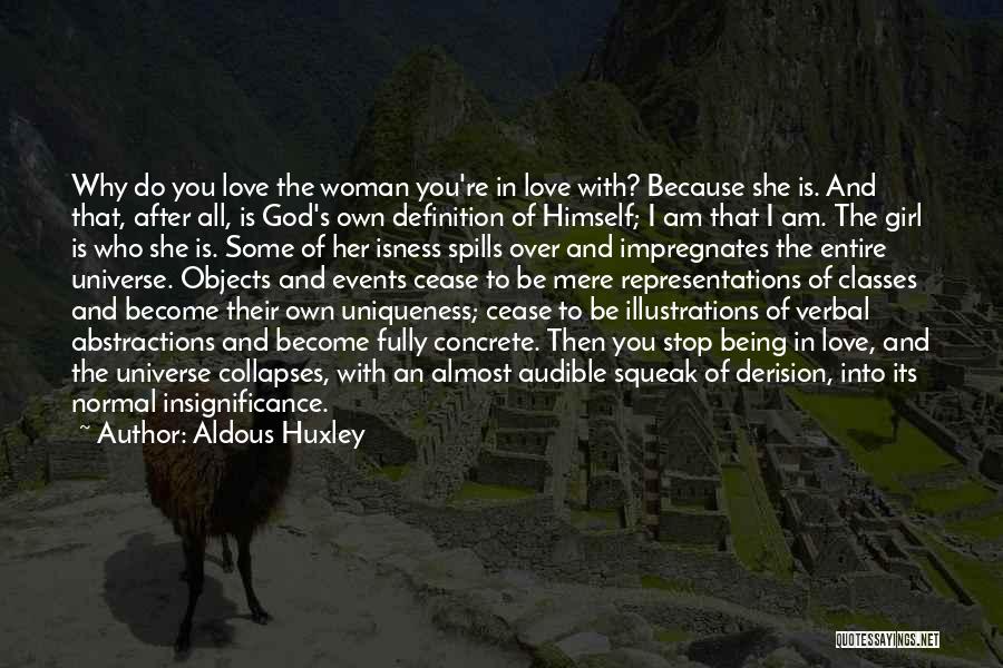 Love Your Uniqueness Quotes By Aldous Huxley