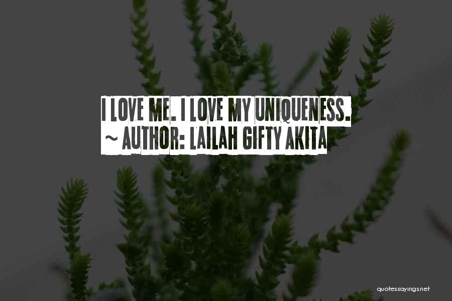 Love Your Uniqueness Quotes By Lailah Gifty Akita