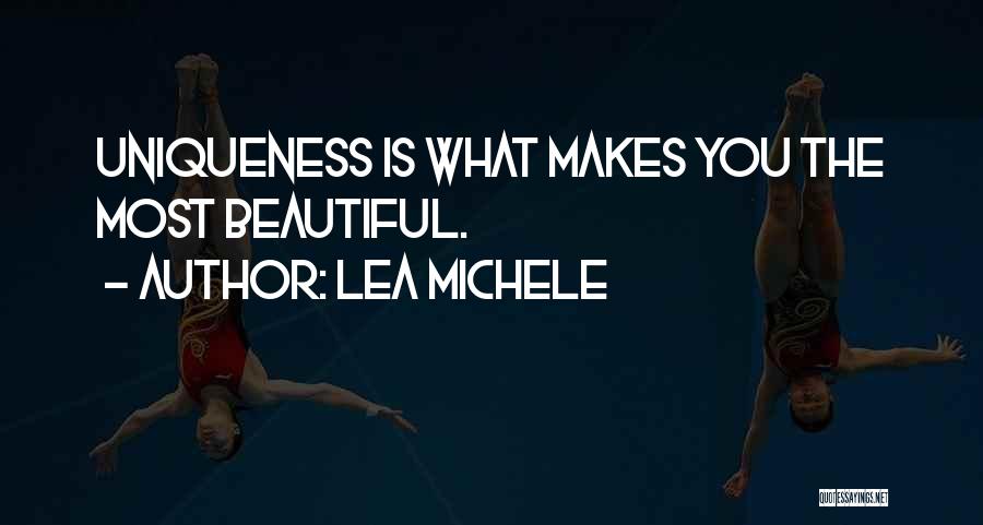 Love Your Uniqueness Quotes By Lea Michele