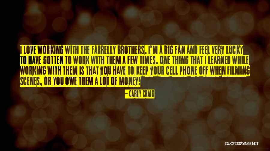 Love Your Work Quotes By Carly Craig Love Your Work Quotes By Carly Craig