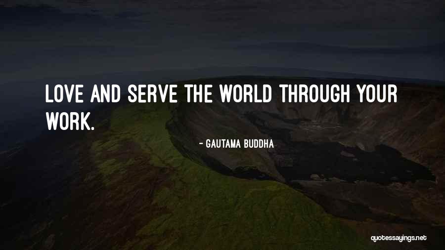 Love Your Work Quotes By Gautama Buddha