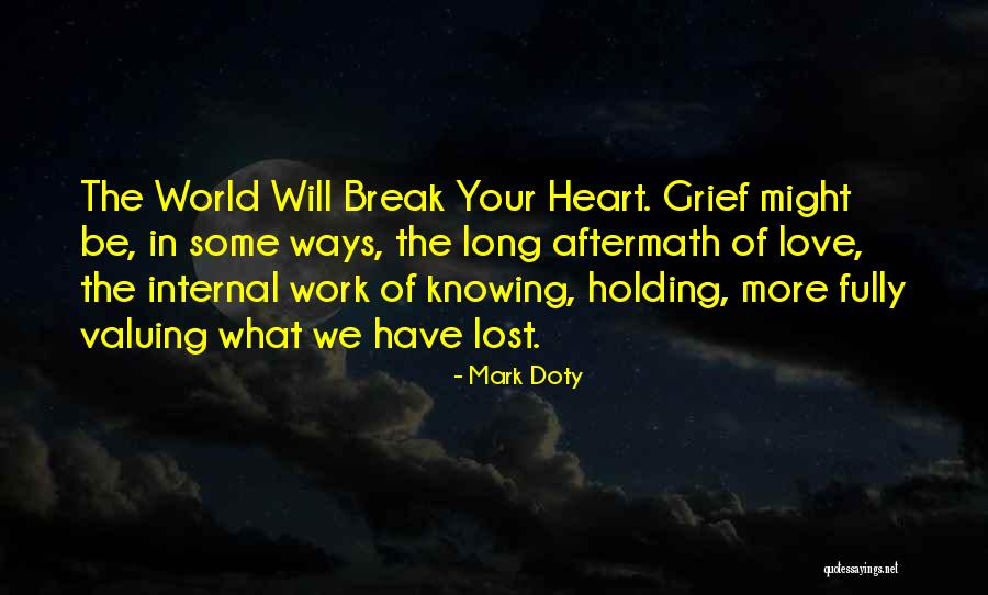 Love Your Work Quotes By Mark Doty Love Your Work Quotes By Mark Doty