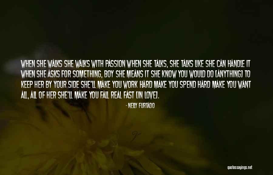 Love Your Work Quotes By Nelly Furtado