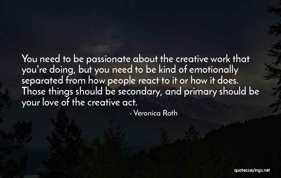 Love Your Work Quotes By Veronica Roth