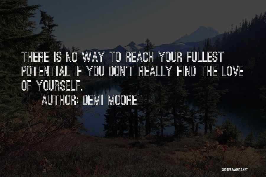 Love Your Yourself Quotes By Demi Moore